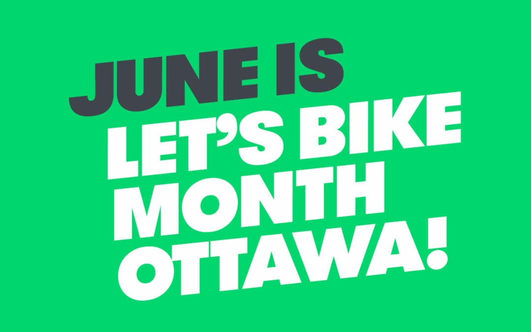 June is Let’s Bike Month in Ottawa